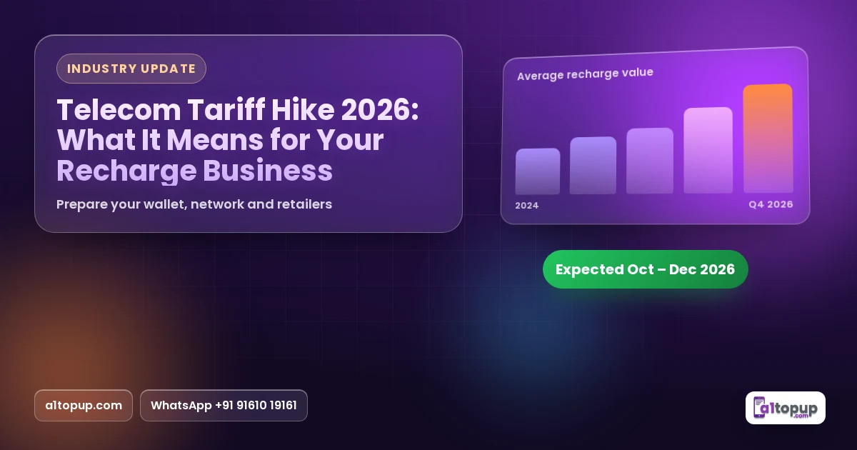 Telecom Tariff Hike 2026: What It Means for Your Recharge Business