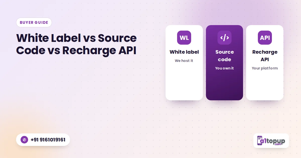 White label vs source code vs recharge API comparison